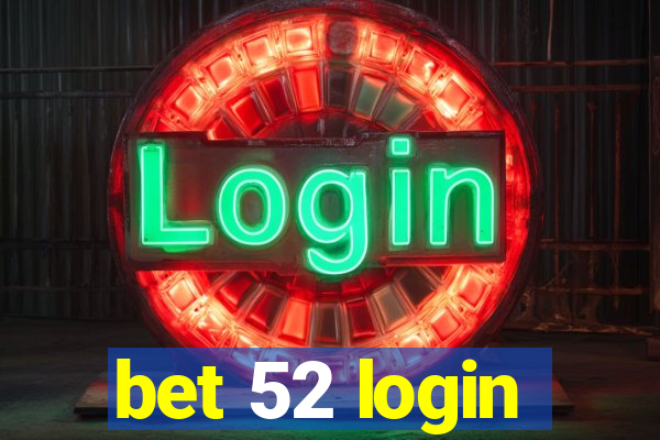 bet 52 login